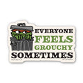 Everyone Feels Grouchy Sometimes Sticker
