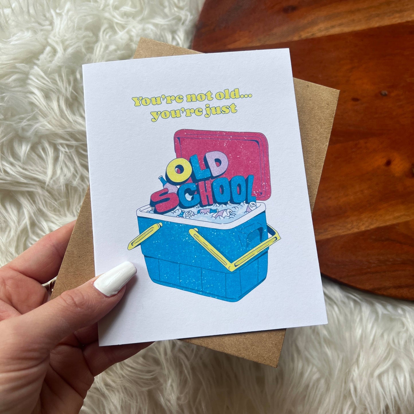 "You're Not Old, You're Just Old School" Greeting Card
